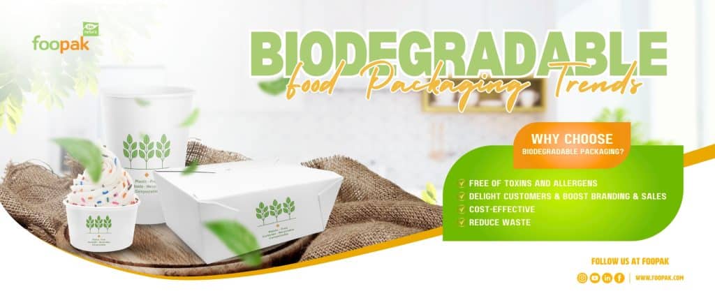 Biodegradable Food Packaging Trends Foopak Paperboard Packaging