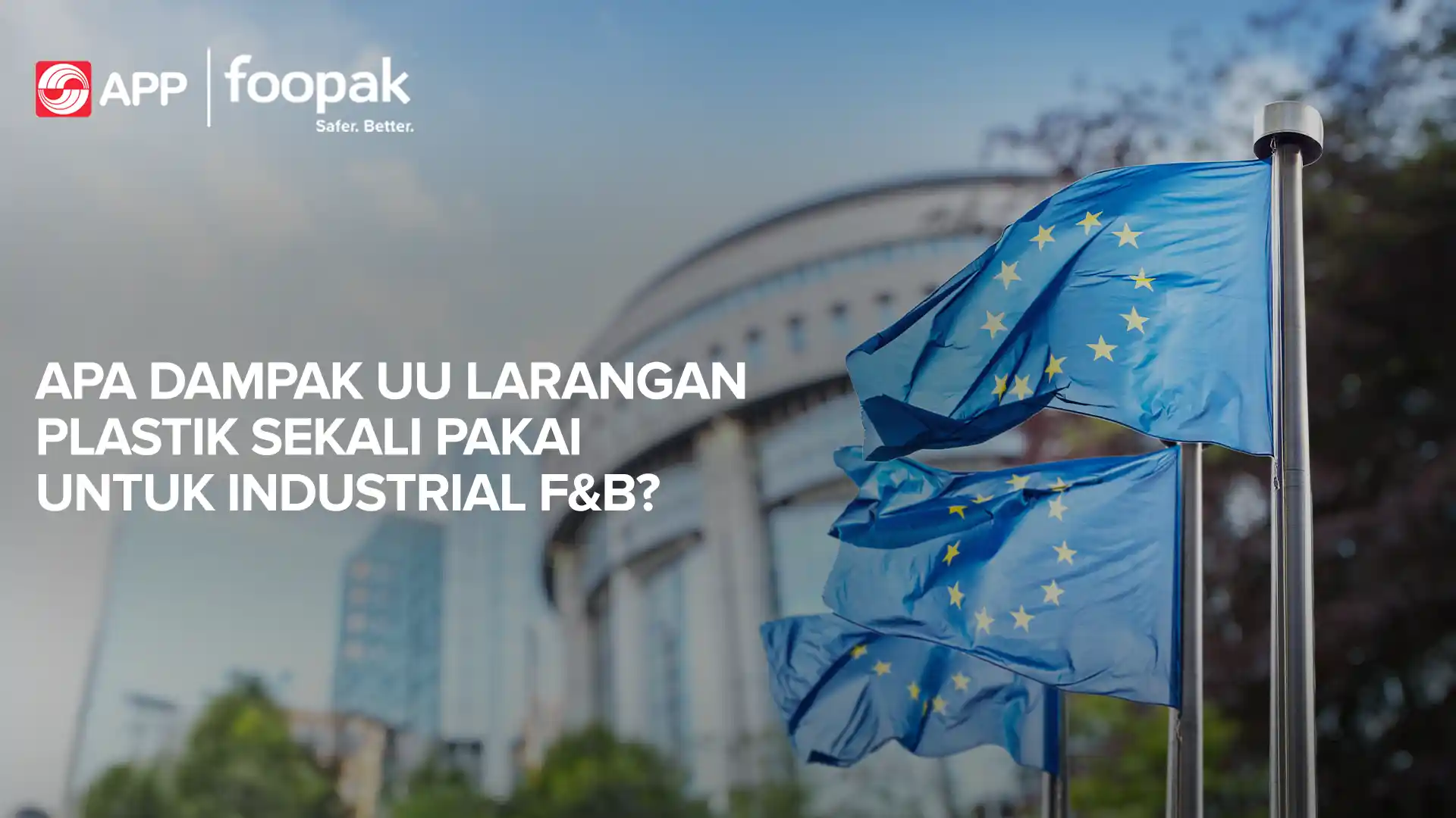 What the EU’s Single-Use Plastics Directive Means for Food and Beverage Companies